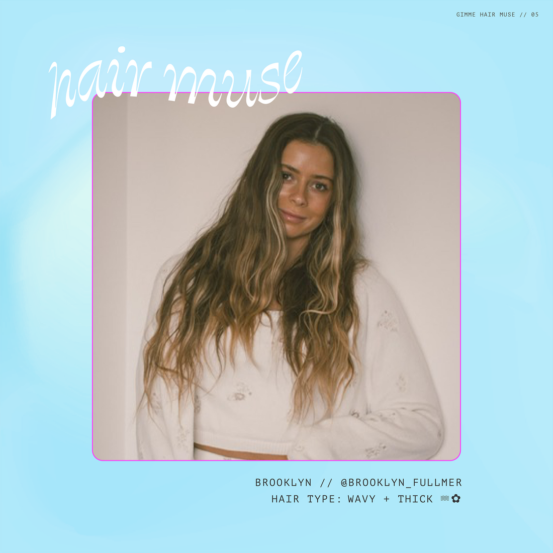 Hair Muse: Brooklyn Fullmer